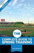 Abbildung von: The Complete Guide to Spring Training 2026 / Arizona - August Publications