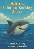 Cover: Sam the Solution-Seeking Shark - Soulspire