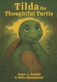 Enlarge image Cover: Tilda the Thoughtful Turtle - Soulspire