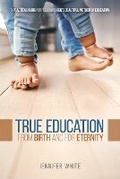 Cover: True Education - Thinking Generation Ministries