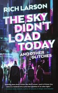 Cover: The Sky Didn't Load Today and Other Glitches - Flame Arrow Publishing