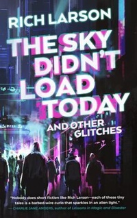 Enlarge image Cover: The Sky Didn't Load Today and Other Glitches - Flame Arrow Publishing