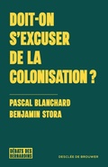 Cover: Doit-on s'excuser de la colonisation ? - Descl&eacute;e de Brouwer