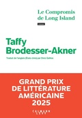 Cover: Le Compromis de Long Island - Grand Prix de litt&eacute;rature am&eacute;ricaine 2025 - Calmann-L&eacute;vy