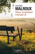Cover: Viens, le bonheur c'est par l&agrave; - Calmann-L&eacute;vy