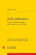 Cover: Juifs Ordinaires Suivi de l'Aneantissement de la Varsovie Juive Et 4580 - Classiques Garnier