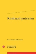 Cover: Rimbaud Poeticien - Classiques Garnier