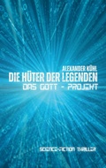 Cover: Die H&uuml;ter der Legenden - BoD - Books on Demand