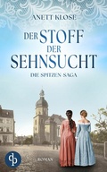Cover: Der Stoff der Sehnsucht | Die historische Familiensaga im 19. Jahrhundert - dp DIGITAL PUBLISHERS GmbH