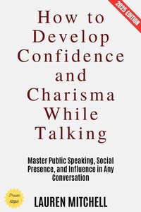 Abbildung von: How to Develop Confidence and Charisma While Talking: - epubli