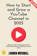 Cover: How to Start and Grow a YouTube Channel in 2025: - epubli
