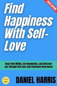 Abbildung von: Find Happiness With Self-Love: - epubli