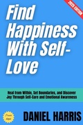 Cover: Find Happiness With Self-Love: - epubli