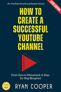 Abbildung von: How to Create a Successful YouTube Channel: - epubli