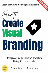 Abbildung von: How to Create Visual Branding: - epubli