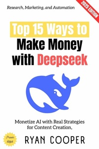 Abbildung von: Top 15 Ways to Make Money with Deepseek: - epubli