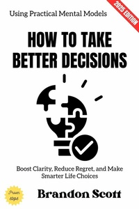 Abbildung von: How to Take Better Decisions: - epubli