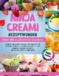 Cover: Ninja Creami Rezeptwunder - UEber 150 zuckerfreie Eisideen - Anna Sommer