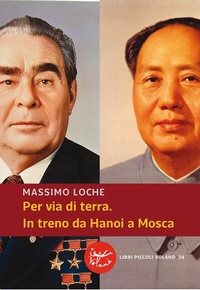Abbildung von: Per via di terra. In treno da Hanoi a Mosca - Voland