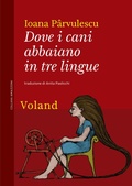 Cover: Dove i cani abbaiano in tre lingue - Voland