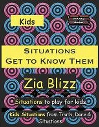 Abbildung von: Kids Situations - Get to Know Them - Unknown