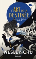 Cover: L'Art de la guerre, T2 : L'Art de la destin&eacute;e - Bragelonne