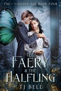 Cover: The Faery & the Halfling (Fae in the Gilded Age, #4) - Tami Lund LLC