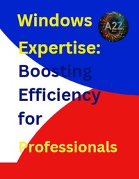 Enlarge image Cover: Windows Expertise: Boosting Efficiency for Professionals - A2Z Studio