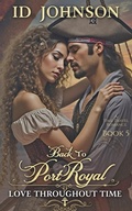Cover: Back to Port Royal: A Time Travel Romance (Love Throughout Time, #5) - Rogue Wolf Publishing