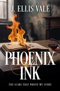 Cover: Phoenix Ink: The Scars That Wrote My Story - The Indie Author's Advocate