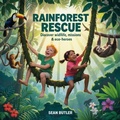 Cover: Rainforest Rescue - The Kiddie Book Hub