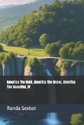 Cover: America The Bold, America The Brave, America The Beautiful - Ronda Sexton