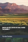 Cover: America The Bold, America The Brave, America The Beautiful - Ronda Sexton