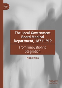 Abbildung von: The Local Government Board Medical Department, 1871-1919 - Palgrave Macmillan