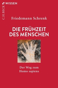 Abbildung von: Die Frühzeit des Menschen - C.H.BECK