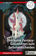 Cover: 3 kurze Fantasy-Geschichten zum Selbstentscheiden - Persen Verlag in der AAP Lehrerwelt GmbH