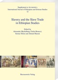 Cover: Slavery and the Slave Trade in Ethiopian Studies - Harrassowitz Verlag