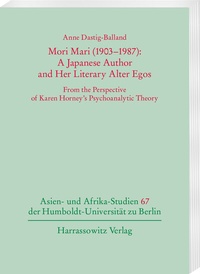 Abbildung von: Mori Mari (1903-1987): A Japanese Author and Her Literary Alter Egos - Harrassowitz Verlag