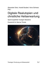 Abbildung von: Digitale Realutopien und christliche Heilserwartung - Lit Verlag