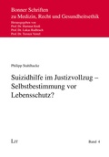 Cover: Suizidhilfe im Justizvollzug - Selbstbestimmung vor Lebensschutz? - Lit Verlag