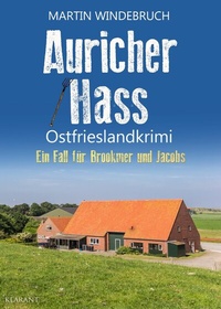 Abbildung von: Auricher Hass. Ostfrieslandkrimi - Klarant
