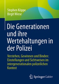 Abbildung von: Die Generationen und ihre Wertehaltungen in der Polizei - Springer Gabler