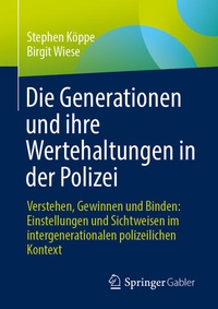Abbildung von: Die Generationen und ihre Wertehaltungen in der Polizei - Springer Gabler