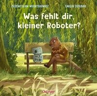 Enlarge image Cover: Was fehlt dir, kleiner Roboter? - Oetinger