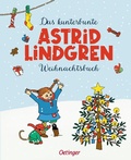 Cover: Das kunterbunte Astrid Lindgren Weihnachtsbuch - Oetinger