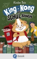 Cover: King-Kong, das Schulschwein - Oetinger