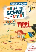 Cover: Mein Schulstart. Countdown zur Einschulung mit Pippi Langstrumpf - Oetinger