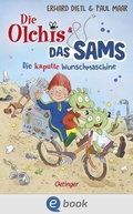 Cover: Die Olchis und das Sams. Die kaputte Wunschmaschine - Oetinger