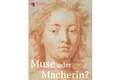 Cover: Muse oder Macherin? - Staatliche Museen Preu&szlig;ischer Kulturbesitz