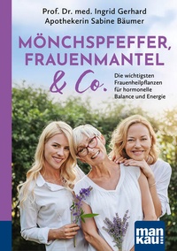 Abbildung von: Mönchspfeffer, Frauenmantel & Co. - Mankau Verlag